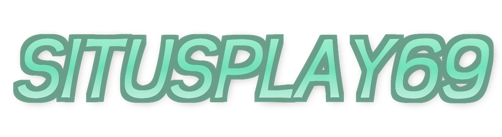 SITUSPLAY69: SITUSPLAY69 Destinasi Seru Para Pemburu Jackpot dan Bonus Melimpah